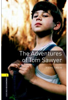 Oxford Bookworms Library: Level 1:: The Adventures of Tom Sawyer - Humanitas