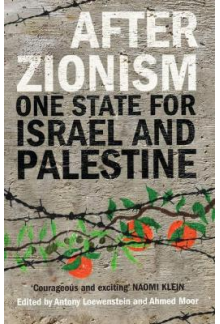 After Zionism : One State for Israel and Palestine - Humanitas