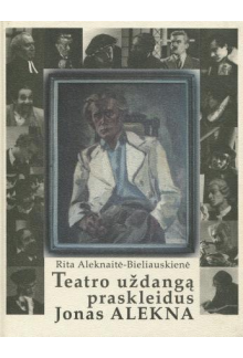 Teatro uždangą praskleidus: Jonas Alekna - Humanitas