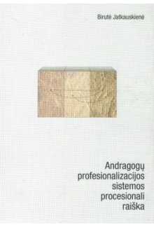 Andragogų profesionalizacijos sistemos procesionali raiška - Humanitas