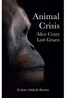 Animal Crisis: A New Critical Theory - Humanitas