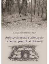 Ankstyvojo metalų laikotarpio laidojimo paminklai Lietuvoje - Humanitas