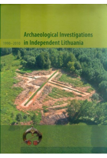 Archaeological Investigationsin Independent Lithuania 1990- - Humanitas