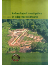 Archaeological Investigationsin Independent Lithuania 1990- - Humanitas