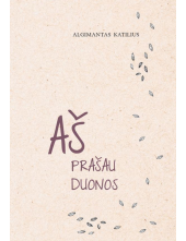 Aš prašau duonos - Humanitas