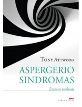 Aspergerio sindromas. Išsamus vadovas - Humanitas