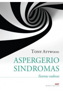 Aspergerio sindromas. Išsamus vadovas - Humanitas