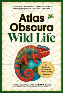 Atlas Obscura: Wild Life - Humanitas