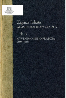 Atsiminimai ir apybraižos, 1 dalis. Gyvenimo kelio pradžia (1889–1921) - Humanitas