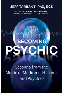 Becoming Psychic : Lessons fro m the Minds of Mediums - Humanitas