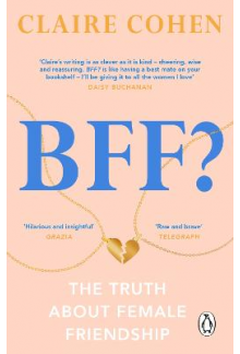 BFF?: The Truth About Female Friendship - Humanitas