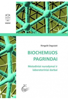 Biochemijos pagrindai. Metodiniai nurodymai ir laboratorinia - Humanitas