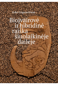 Bioįvairovė ir hibridinė raiška šiuolaikinėje dailėje - Humanitas