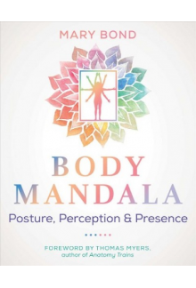 Body Mandala : Posture, Perception, and Presence - Humanitas