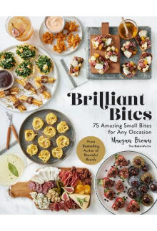 Brilliant Bites: 75 Amazing Sm all Bites for Any Occasion - Humanitas