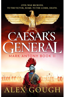 Caesar's General Book 2 The Mark Antony Serie - Humanitas