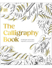 The Calligraphy Book : Pointed Pen Techniques, Inspiration - Humanitas