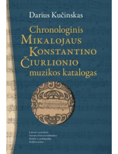 Chronologinis Mikalojaus Konstantino Čiurlionio muzikos katalogas - Humanitas