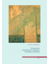 Čiurlionis: nesuprasto genijaus tragiškas skrydis, II tomas. Čiurlionio kūrybos tyrinėjimai. 5 knyga - Humanitas