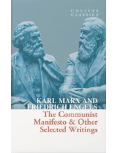 The Communist Manifesto & Othe r Selected Writings - Humanitas