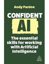 Confident AI : The Essential S kills  for Working With AI - Humanitas