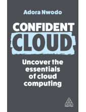 Confident Cloud : Uncover the Essentials of Cloud Computing - Humanitas