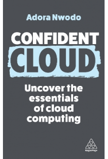 Confident Cloud : Uncover the Essentials of Cloud Computing - Humanitas