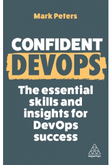 Confident DevOps : The Essenti al Skills and Insights for Dev - Humanitas