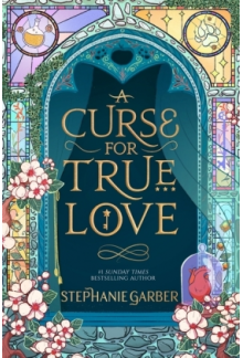 A Curse For True Love (Once Upon A Broken Heart trilogy) (SK) - Humanitas