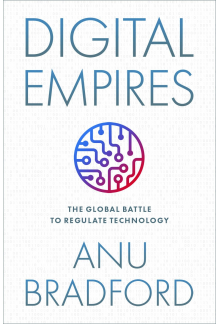 Digital Empires: The Global Battle to Regulate Technology - Humanitas