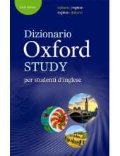 Dizionario Oxford Study per studenti d'inglese: Updated edition of this bilingual dictionary specifically written for Italian-speaking learners of English 3rd Revised edition - Humanitas