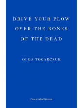 Drive your Plow over the Bones of the Dead - Humanitas