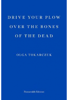 Drive your Plow over the Bones of the Dead - Humanitas