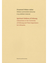 Dvasiniai Fribūro vaikai. Spiritual Children of Fribourg - Humanitas