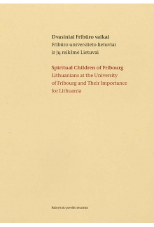 Dvasiniai Fribūro vaikai. Spiritual Children of Fribourg - Humanitas