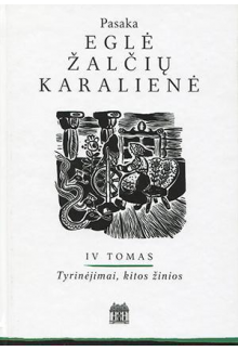 Eglė žalčių karalienė IV t.Tyrinėjimai, kitos žinios - Humanitas