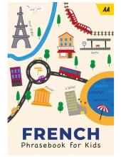 Kids Phrasebook French Aimed at children aged 7–13 - Humanitas