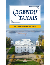 Legendų takais. 100 įdomiausių Lietuvos dvarų - Humanitas