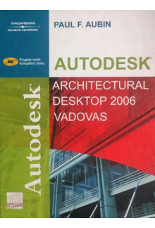 Autodesk Architectural desktop2006 vadovas - Humanitas