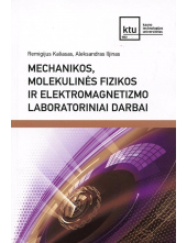 Mechanikos, molekulinės fizikos ir elektromagnetizmo laboratoriniai darbai - Humanitas