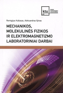 Mechanikos, molekulinės fizikos ir elektromagnetizmo laboratoriniai darbai - Humanitas