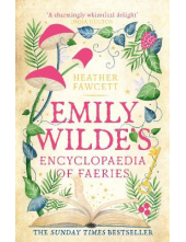 Emily Wilde's Encyclopaedia of Faeries (Emily Wilde Series) (SK) - Humanitas