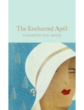 The Enchanted April  (Macmillan Collector's Library) - Humanitas