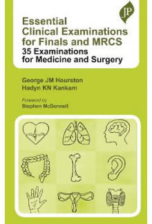 Essential Clinical Examination s for Finals and MRCS - Humanitas