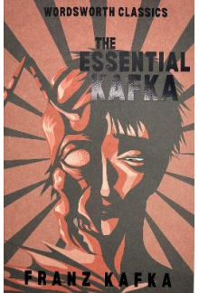 The Essential Kafka: The Castle; The Trial; Metamorphosis - Humanitas