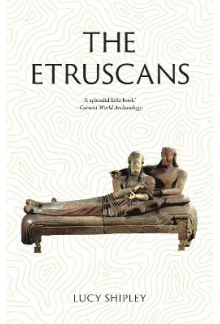 The Etruscans : Lost Civilizations - Humanitas