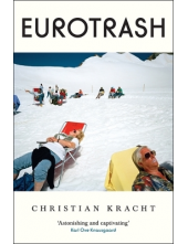 Eurotrash A Times Best Book of 2024 - Humanitas