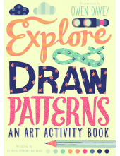 Explore & Draw Patterns: An Ar t Activity Book - Humanitas