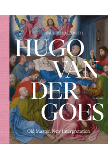 Face to Face with Hugo van der Goes - Humanitas