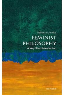 Feminist Philosophy (A Very Sh ort Introduction) - Humanitas